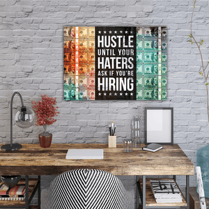 Hustle Until Your Haters Ask If You're Hiring Canvas Print