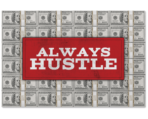 Always Hustle Cash Poster
