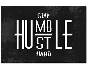 Stay Humble Hustle Hard Poster