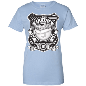 Secure the Bag at Any Cost Women's Shirt