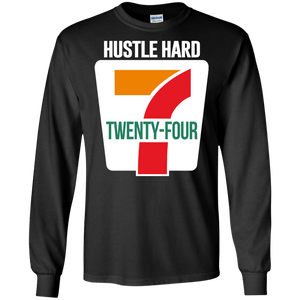 Hustle Hard 24/7 Parody Long Sleeve Shirt