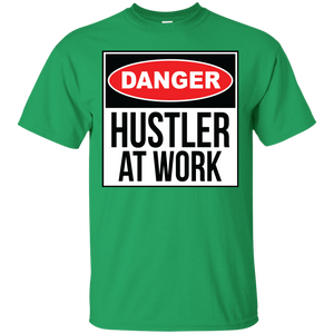Danger: Hustler At Work Shirt