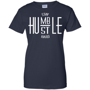 Stay Humble, Hustle Hard Women's Shirt
