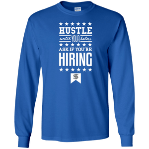 Hustle Until Your Haters Long Sleeve Shirt