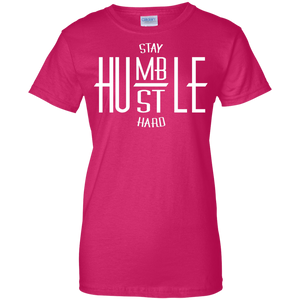 Stay Humble, Hustle Hard Women's Shirt