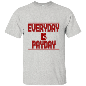 Everyday Is Payday Shirt