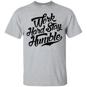 Work Hard, Stay Humble Shirt
